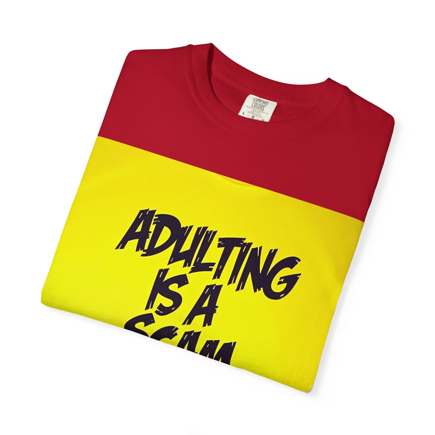 Adulting Is a Scam T-SHIRT