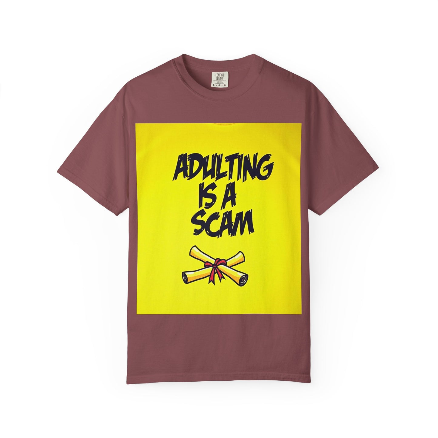Adulting Is a Scam T-SHIRT