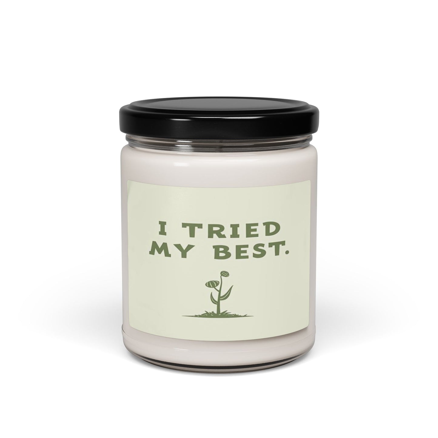 I TRIED MY BEST" Candle