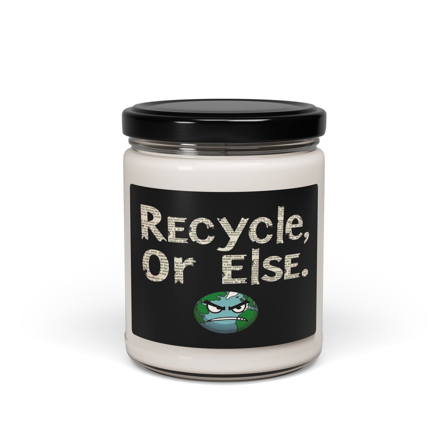 Recycle or Else