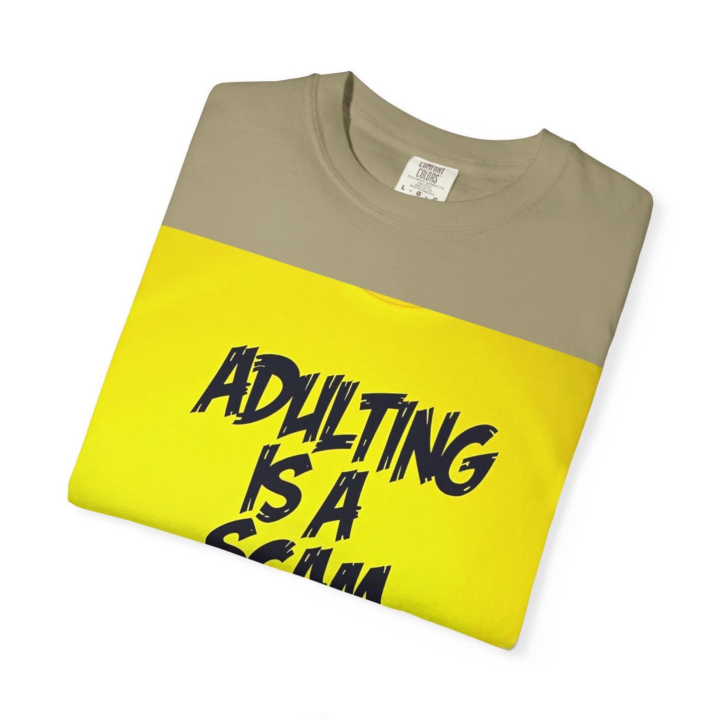 Adulting Is a Scam T-SHIRT