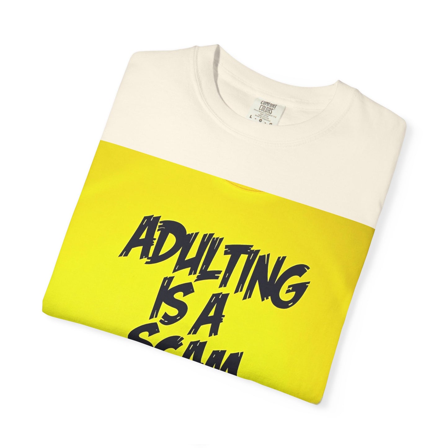 Adulting Is a Scam T-SHIRT