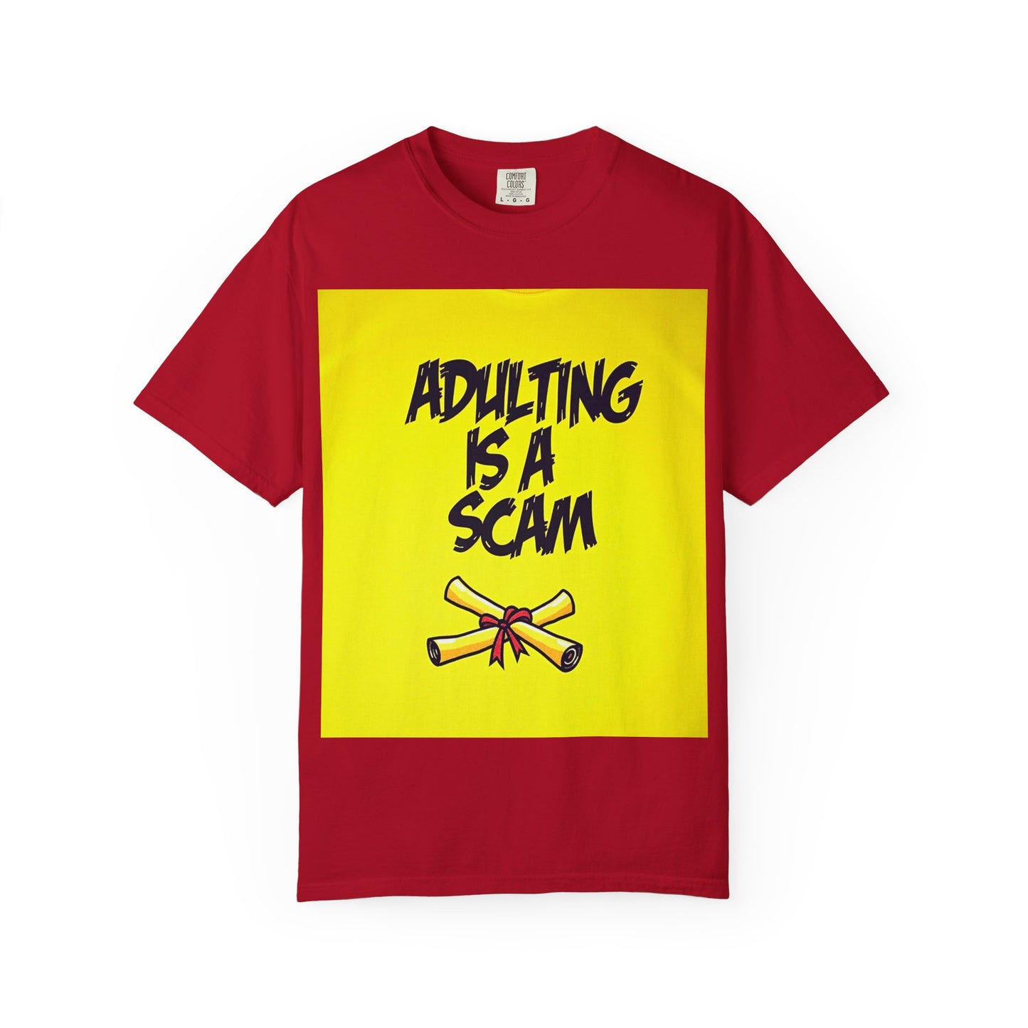 Adulting Is a Scam T-SHIRT