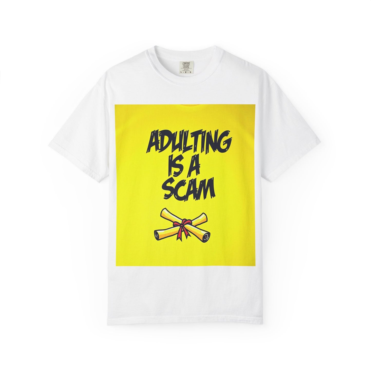 Adulting Is a Scam T-SHIRT