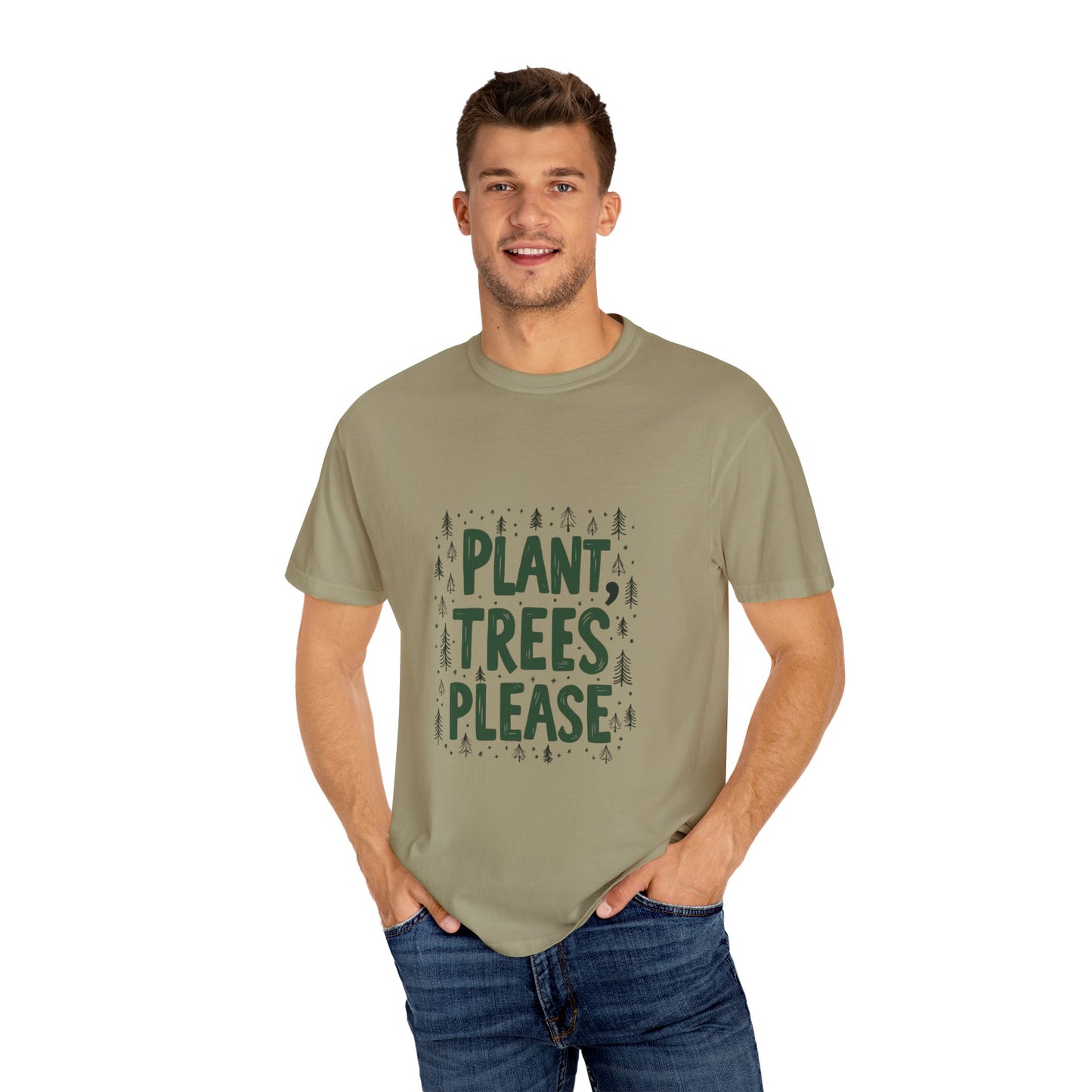 Plant Trees Please Unisex Garment-Dyed T-shirt