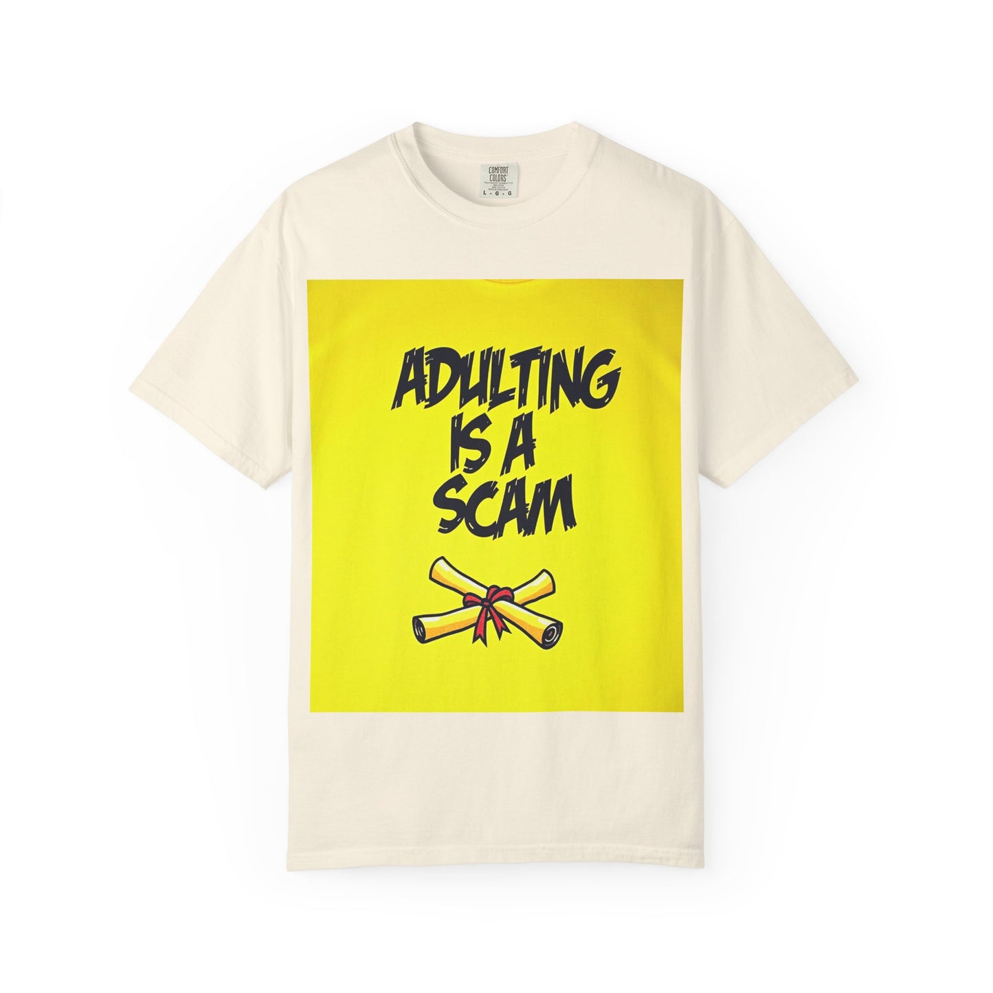 Adulting Is a Scam T-SHIRT