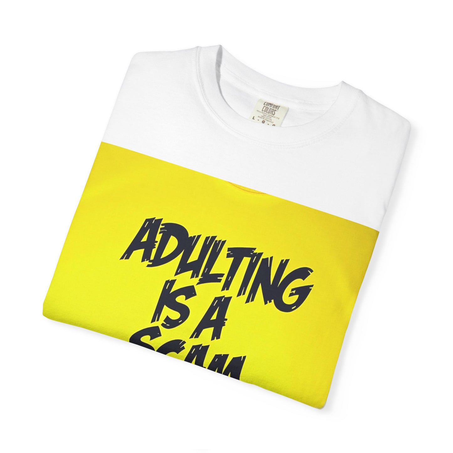 Adulting Is a Scam T-SHIRT