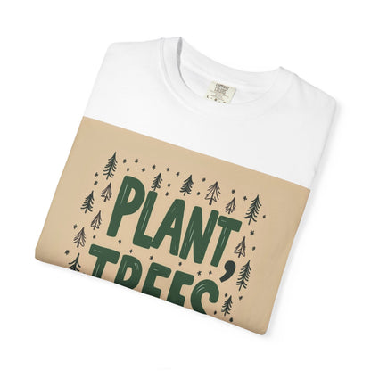 "PLANT TREES PLEASE" T-SHIRT