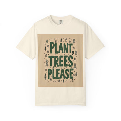 "PLANT TREES PLEASE" T-SHIRT