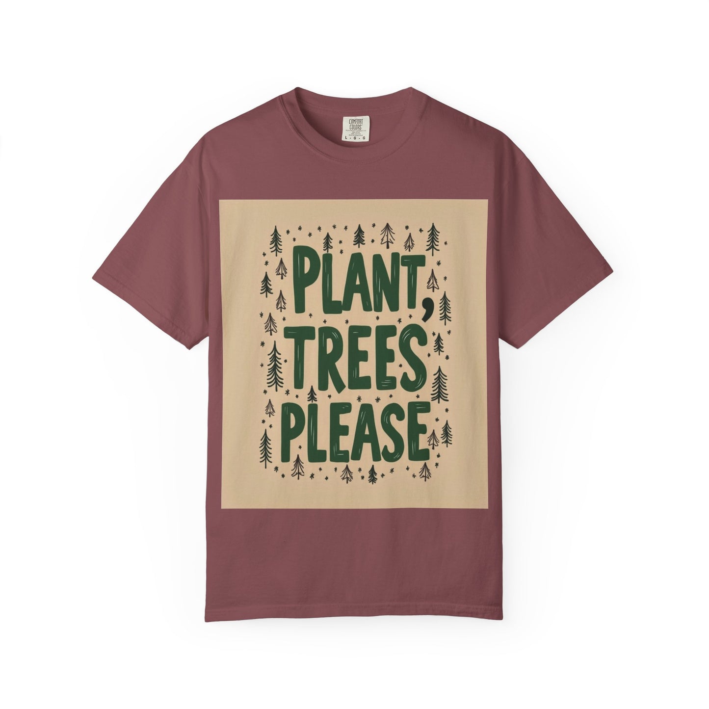 "PLANT TREES PLEASE" T-SHIRT
