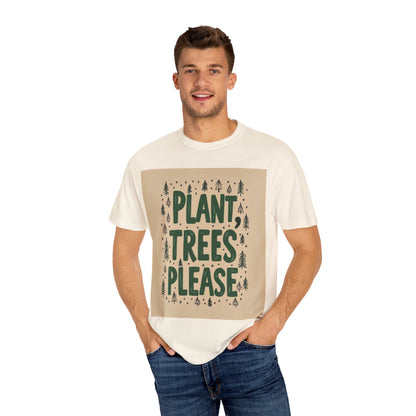 "PLANT TREES PLEASE" T-SHIRT
