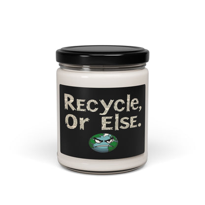 Recycle or Else