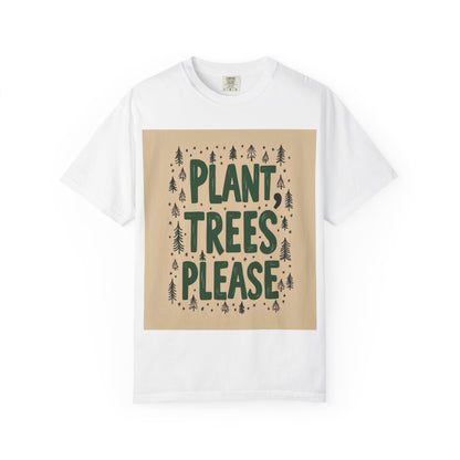 "PLANT TREES PLEASE" T-SHIRT