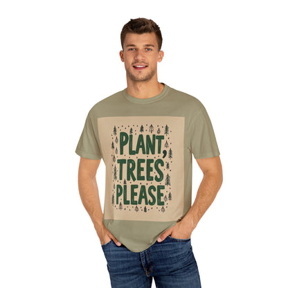 "PLANT TREES PLEASE" T-SHIRT