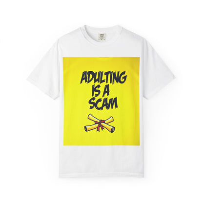 Adulting Is a Scam T-SHIRT