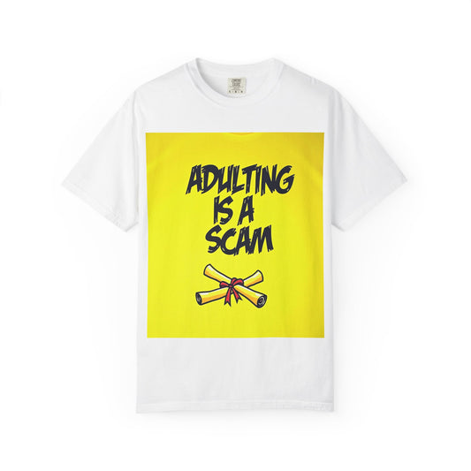 Adulting Is a Scam T-SHIRT