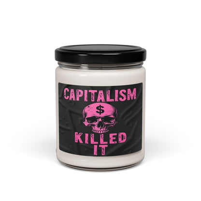 "CAPITALISM KILLED IT" Candle