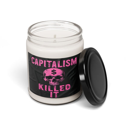 "CAPITALISM KILLED IT" Candle