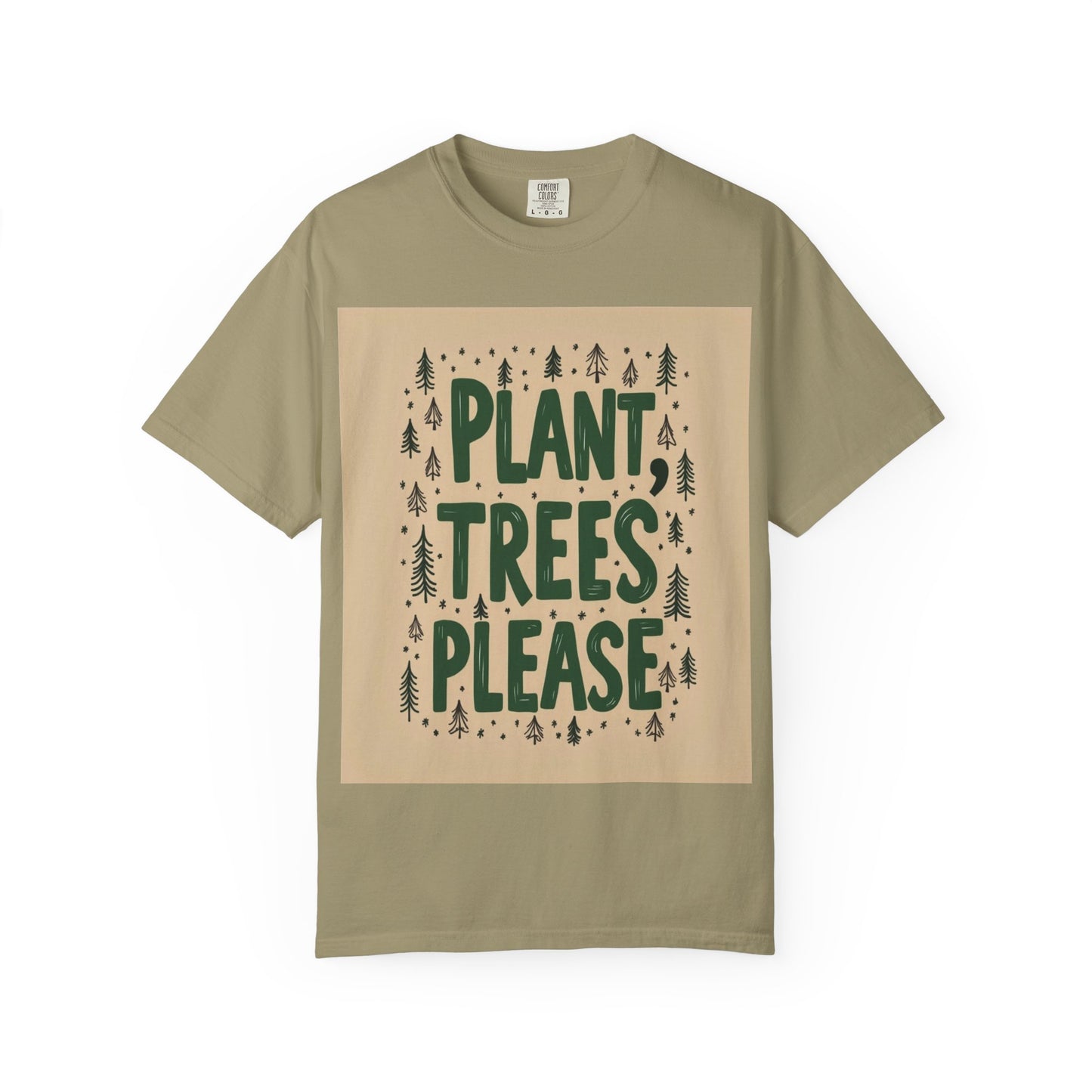 "PLANT TREES PLEASE" T-SHIRT