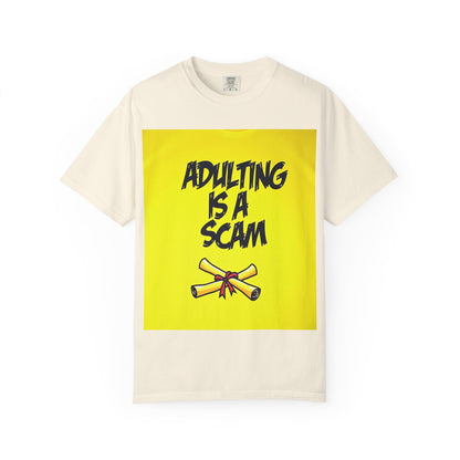 Adulting Is a Scam T-SHIRT
