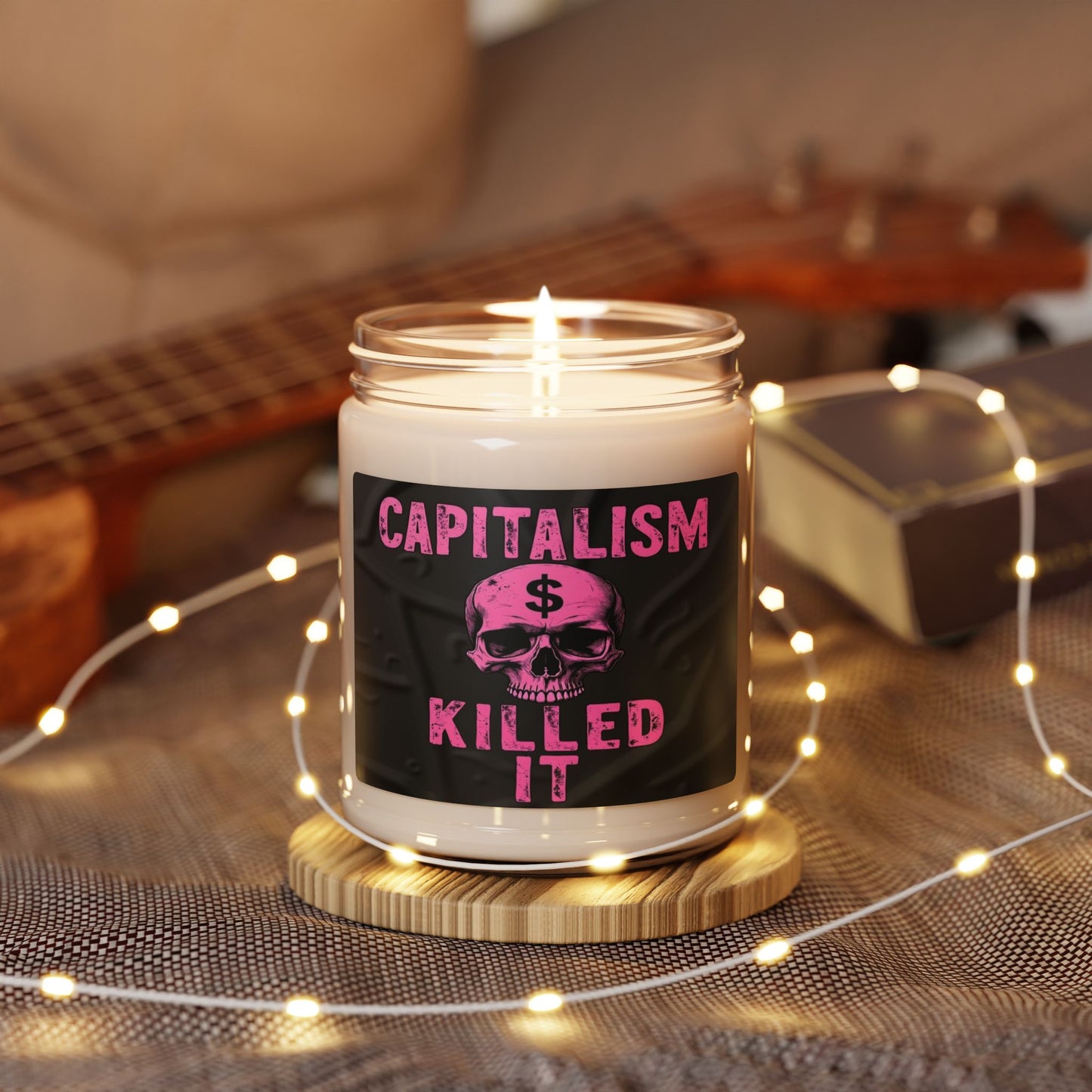 "CAPITALISM KILLED IT" Candle