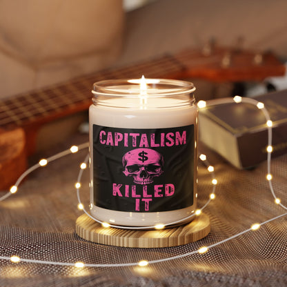 "CAPITALISM KILLED IT" Candle
